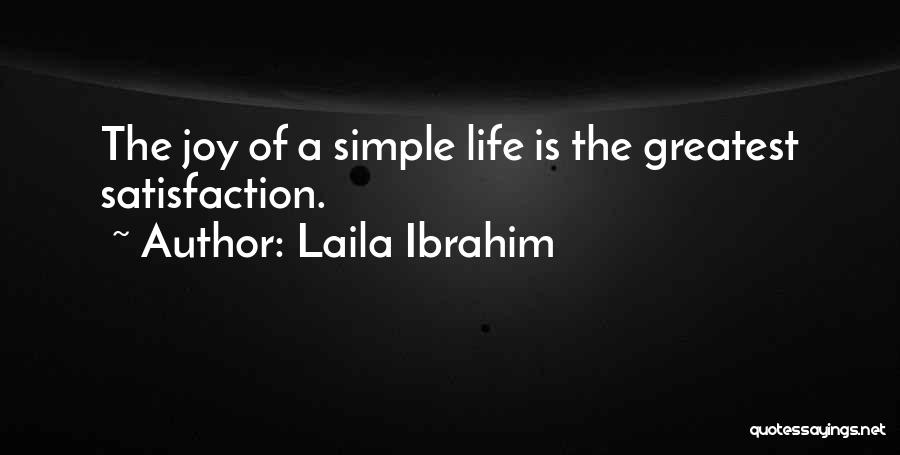 Joy In Simple Things Quotes By Laila Ibrahim