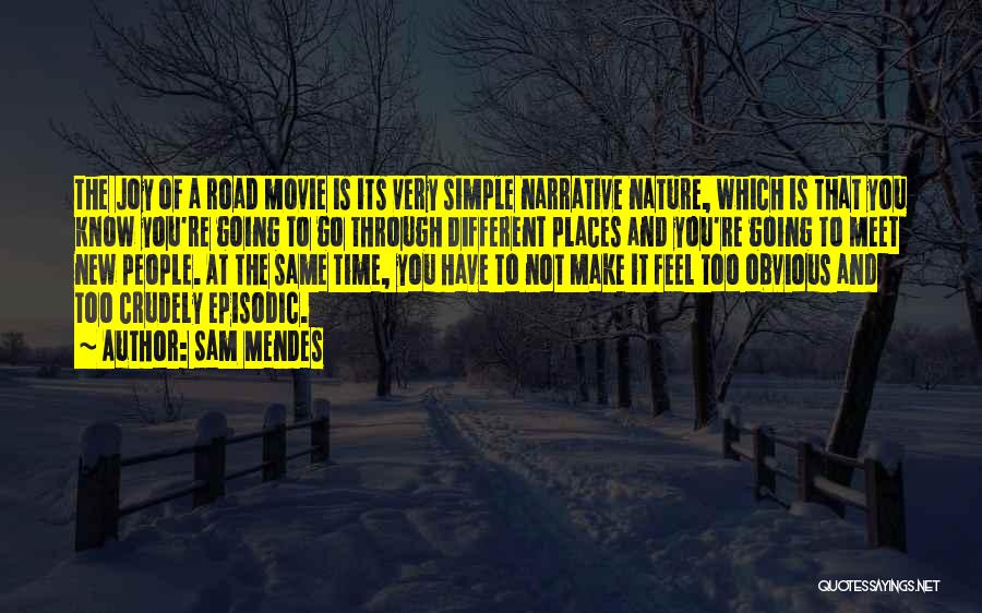 Joy In Simple Things Quotes By Sam Mendes