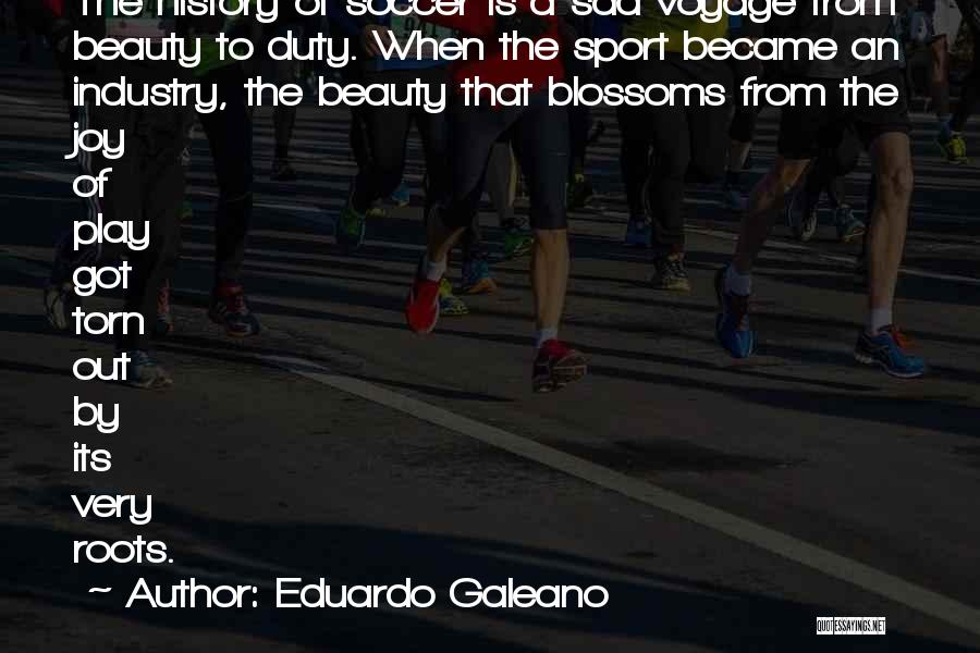 Joy In Sports Quotes By Eduardo Galeano