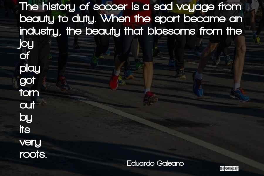 Joy In Sports Quotes By Eduardo Galeano