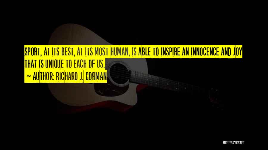 Joy In Sports Quotes By Richard J. Corman