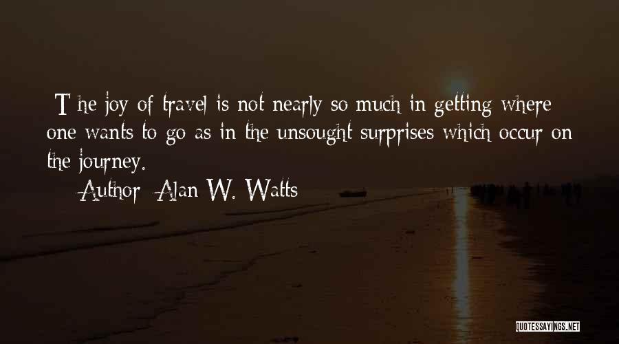 Joy In The Journey Quotes By Alan W. Watts