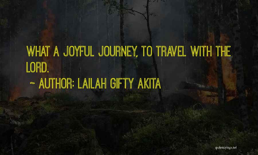 Joy In The Journey Quotes By Lailah Gifty Akita