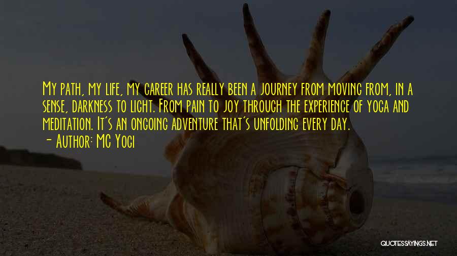 Joy In The Journey Quotes By MC Yogi