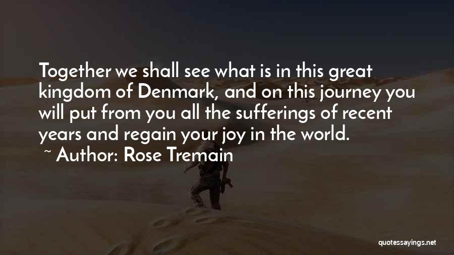 Joy In The Journey Quotes By Rose Tremain