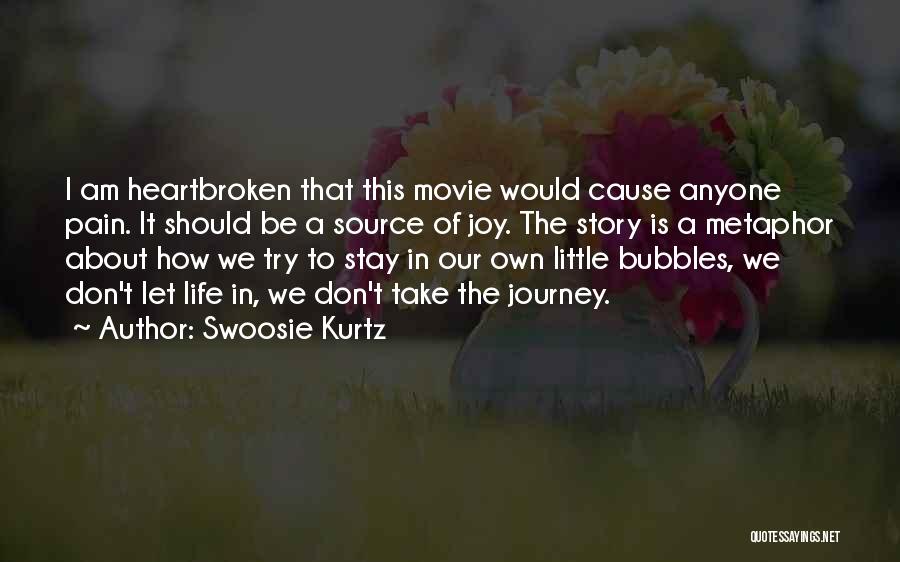 Joy In The Journey Quotes By Swoosie Kurtz
