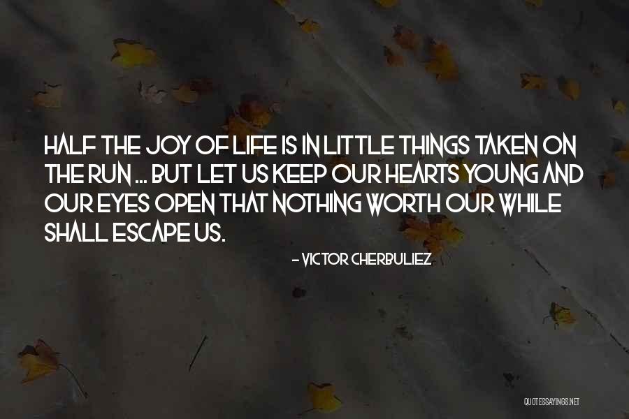 Joy In The Little Things Quotes By Victor Cherbuliez