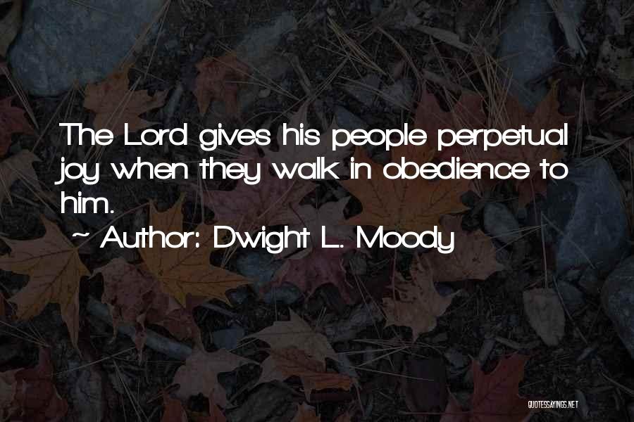 Joy In The Lord Quotes By Dwight L. Moody