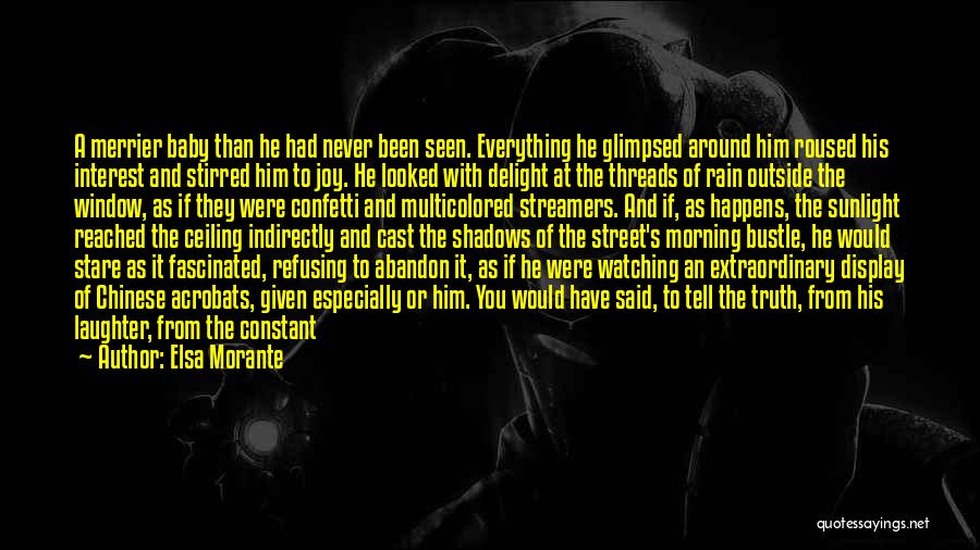 Joy In The Rain Quotes By Elsa Morante