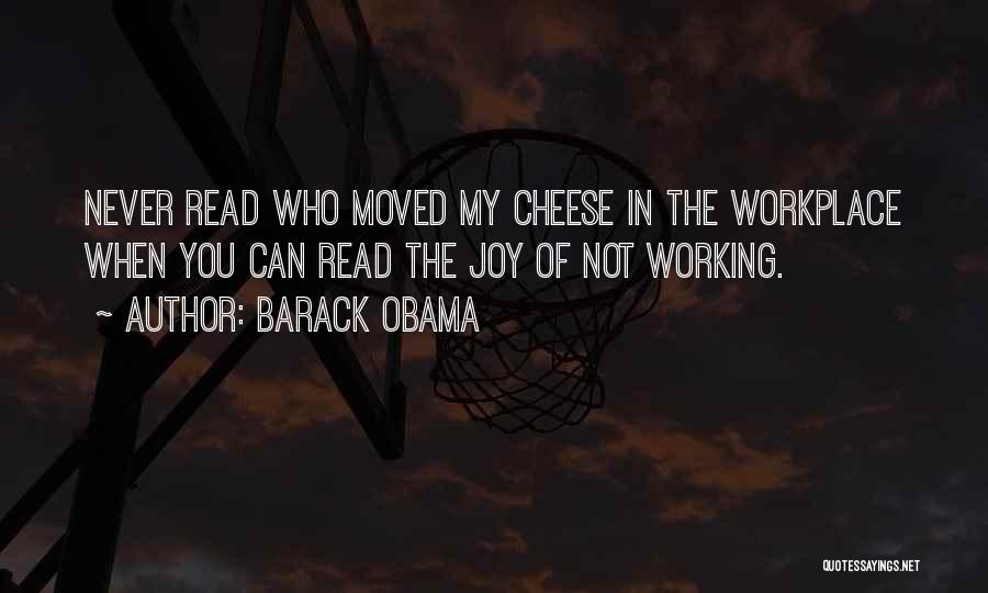 Joy In The Workplace Quotes By Barack Obama