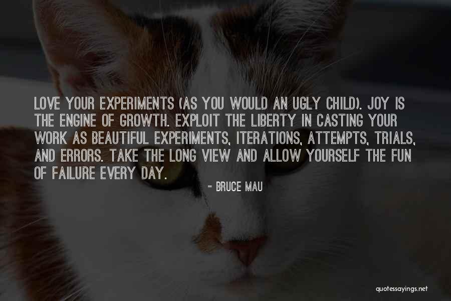 Joy In Your Work Quotes By Bruce Mau Joy In Your Work Quotes By Bruce Mau