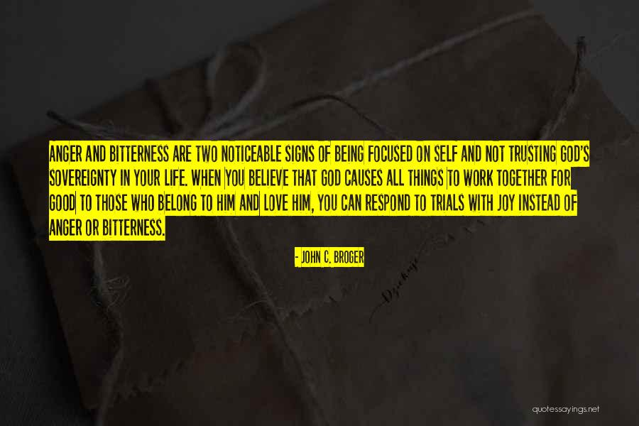 Joy In Your Work Quotes By John C. Broger Joy In Your Work Quotes By John C. Broger