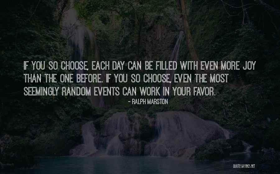 Joy In Your Work Quotes By Ralph Marston Joy In Your Work Quotes By Ralph Marston