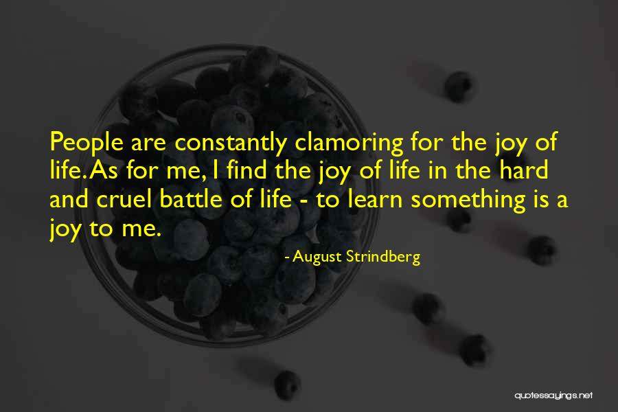 Joy Is Hard To Find Quotes By August Strindberg Joy Is Hard To Find Quotes By August Strindberg