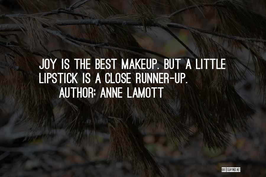 Joy Is Quotes By Anne Lamott