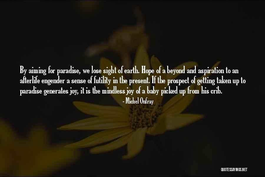 Joy Of A Baby Quotes By Michel Onfray Joy Of A Baby Quotes By Michel Onfray