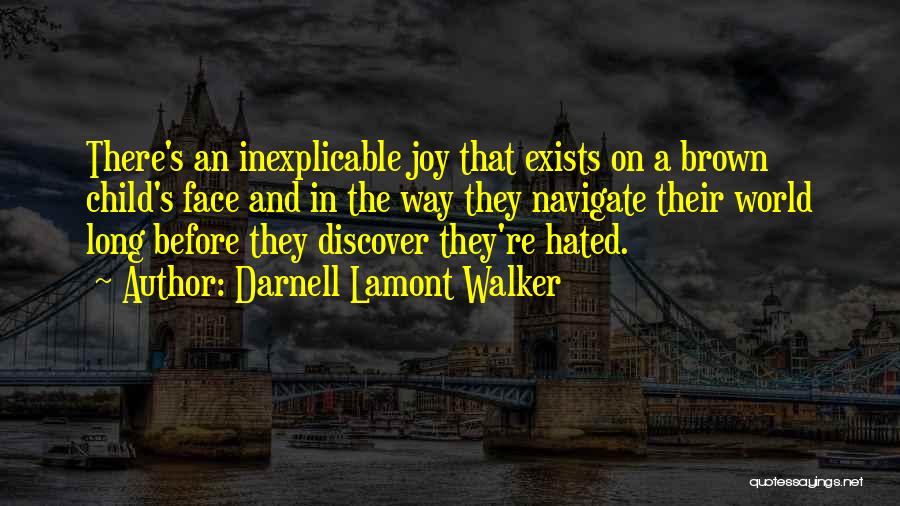 Joy Of A Child Quotes By Darnell Lamont Walker