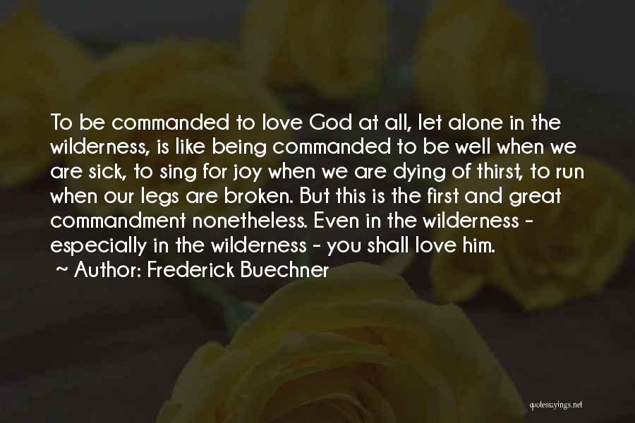 Joy Of Being Alone Quotes By Frederick Buechner