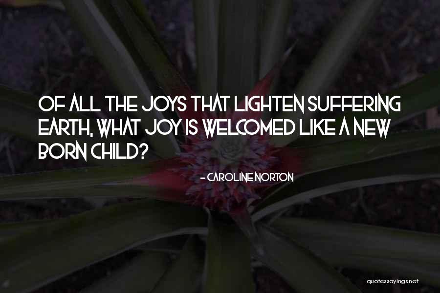 Joy Of Children Quotes By Caroline Norton Joy Of Children Quotes By Caroline Norton