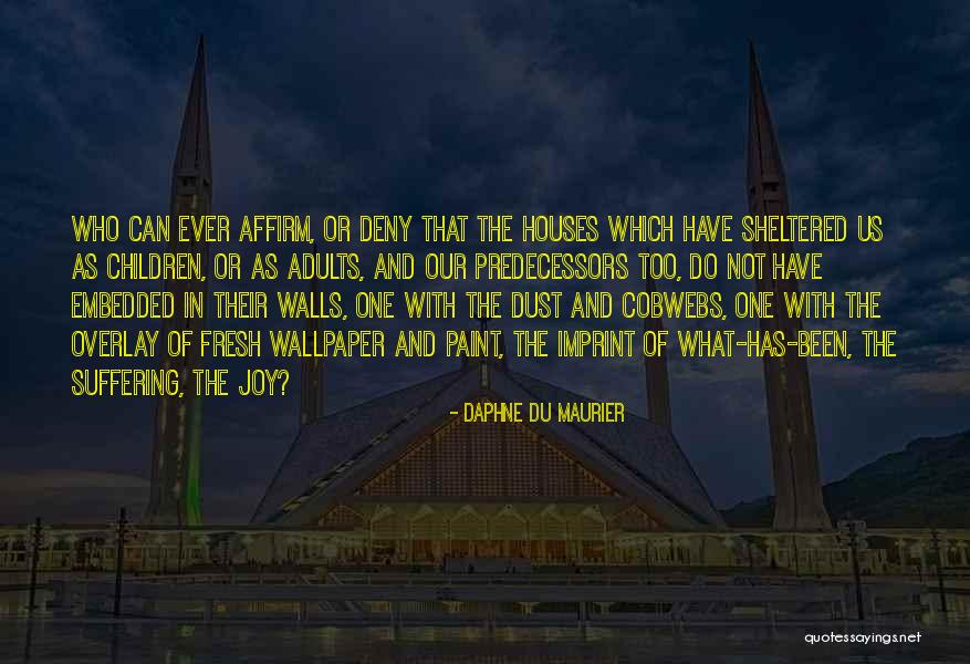 Joy Of Children Quotes By Daphne Du Maurier Joy Of Children Quotes By Daphne Du Maurier