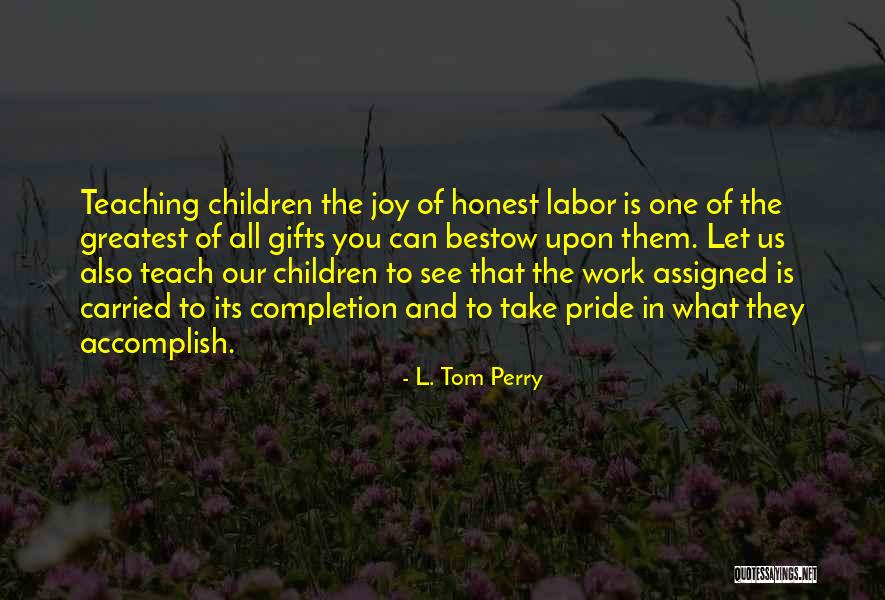 Joy Of Children Quotes By L. Tom Perry Joy Of Children Quotes By L. Tom Perry