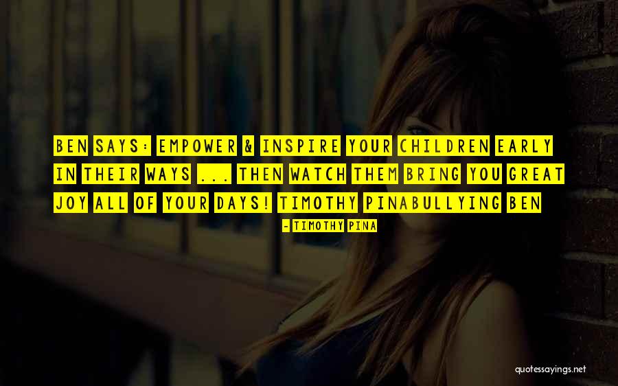Joy Of Children Quotes By Timothy Pina Joy Of Children Quotes By Timothy Pina