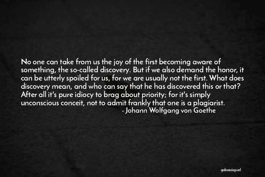 Joy Of Discovery Quotes By Johann Wolfgang Von Goethe Joy Of Discovery Quotes By Johann Wolfgang Von Goethe