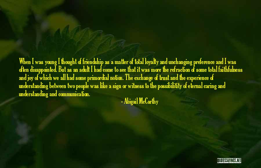 Joy Of Friendship Quotes By Abigail McCarthy Joy Of Friendship Quotes By Abigail McCarthy