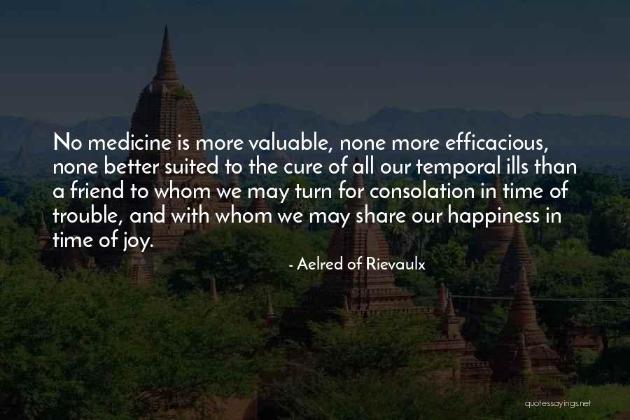 Joy Of Friendship Quotes By Aelred Of Rievaulx Joy Of Friendship Quotes By Aelred Of Rievaulx