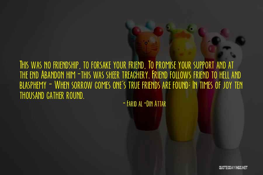 Joy Of Friendship Quotes By Farid Al-Din Attar Joy Of Friendship Quotes By Farid Al-Din Attar