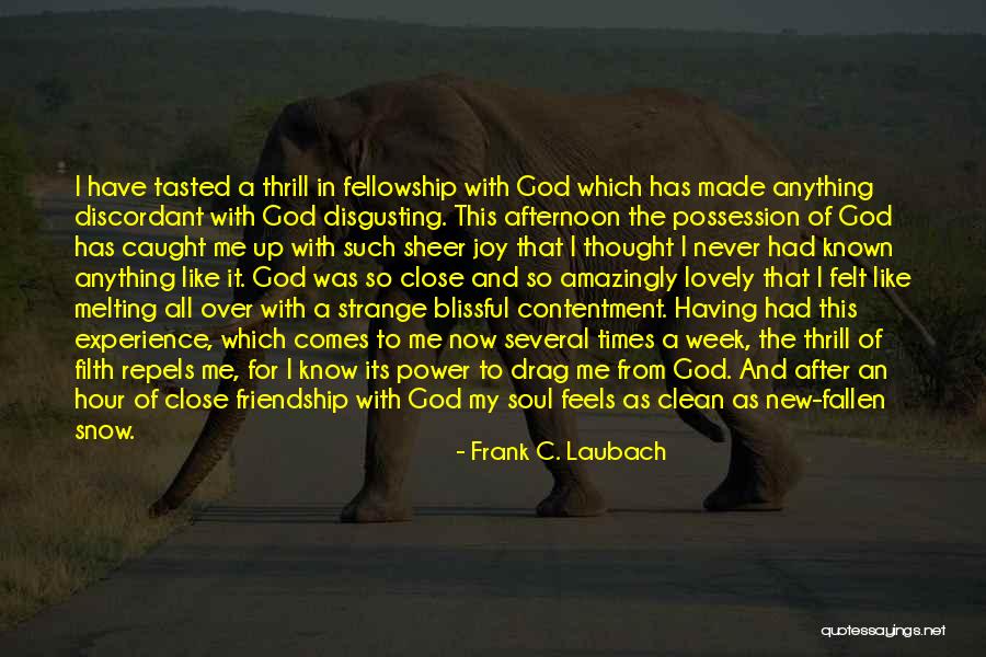 Joy Of Friendship Quotes By Frank C. Laubach Joy Of Friendship Quotes By Frank C. Laubach