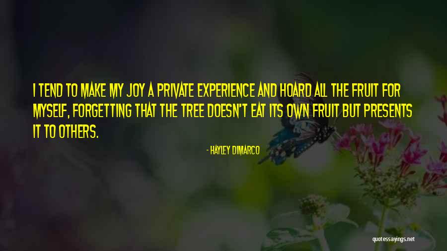 Joy Of Friendship Quotes By Hayley DiMarco Joy Of Friendship Quotes By Hayley DiMarco