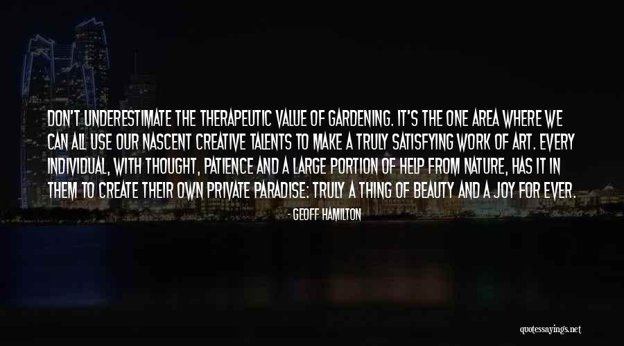 Joy Of Gardening Quotes By Geoff Hamilton Joy Of Gardening Quotes By Geoff Hamilton
