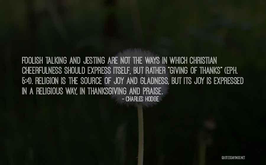 Joy Of Giving Quotes By Charles Hodge