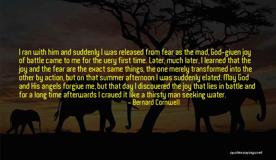 Joy Of God Quotes By Bernard Cornwell