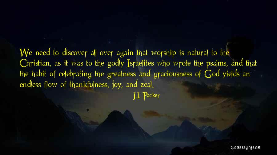 Joy Of God Quotes By J.I. Packer Joy Of God Quotes By J.I. Packer