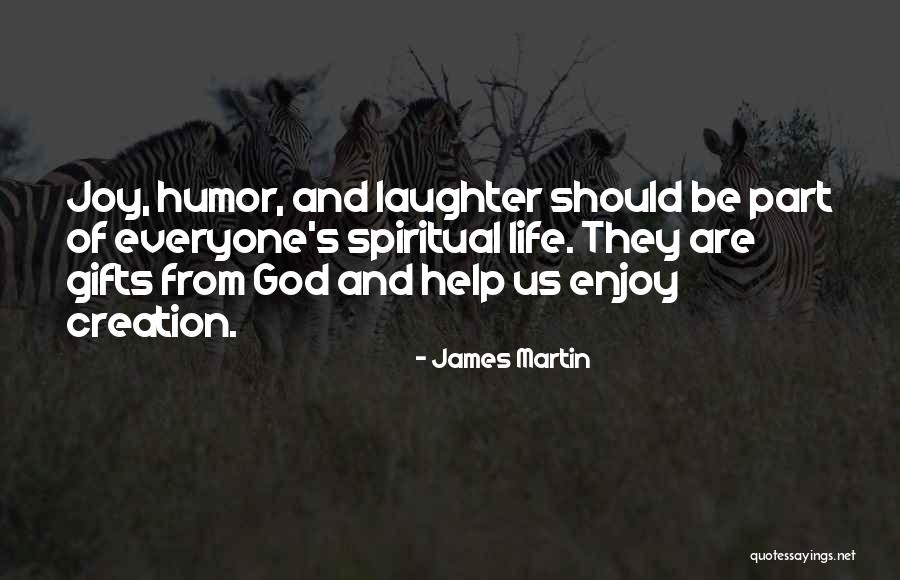 Joy Of God Quotes By James Martin