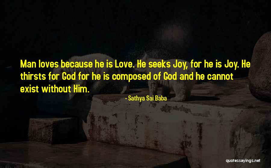 Joy Of God Quotes By Sathya Sai Baba Joy Of God Quotes By Sathya Sai Baba