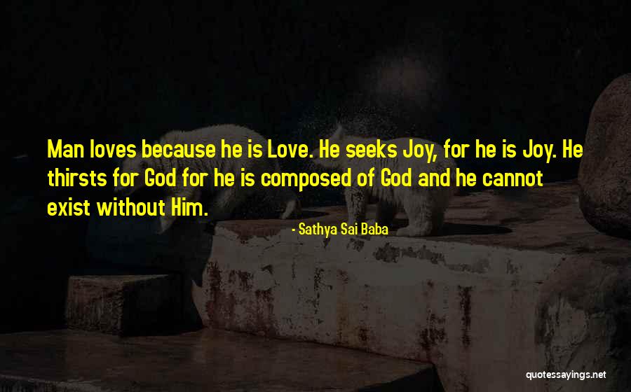 Joy Of God Quotes By Sathya Sai Baba