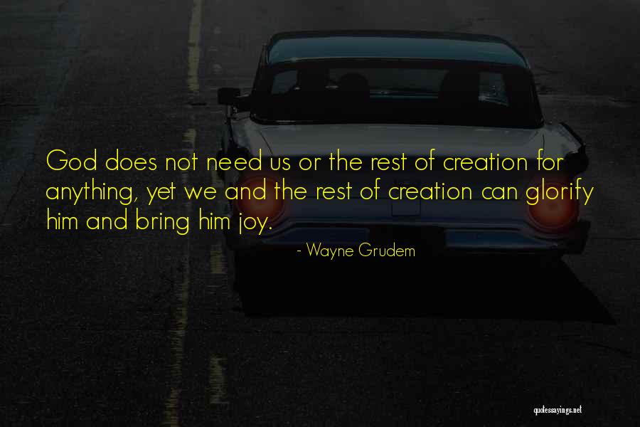 Joy Of God Quotes By Wayne Grudem Joy Of God Quotes By Wayne Grudem