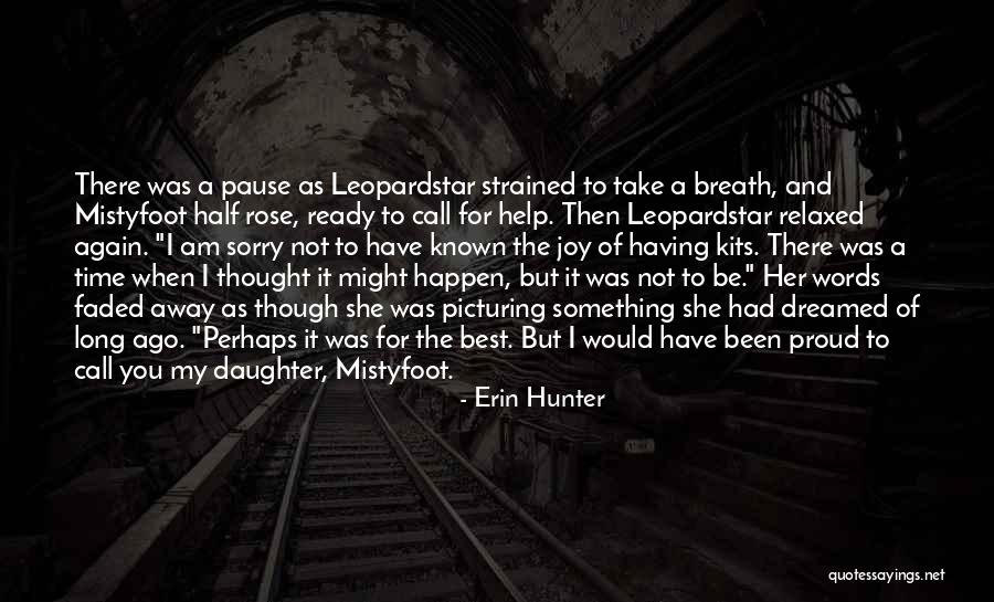 Joy Of Having A Daughter Quotes By Erin Hunter Joy Of Having A Daughter Quotes By Erin Hunter