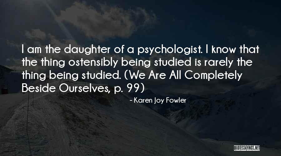 Joy Of Having A Daughter Quotes By Karen Joy Fowler