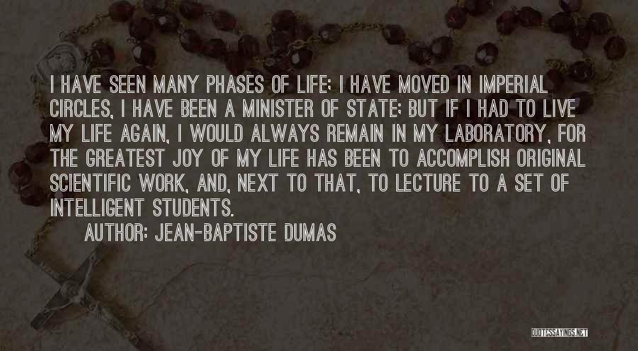 Joy Of Life Quotes By Jean-Baptiste Dumas