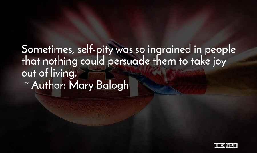 Joy Of Living Quotes By Mary Balogh