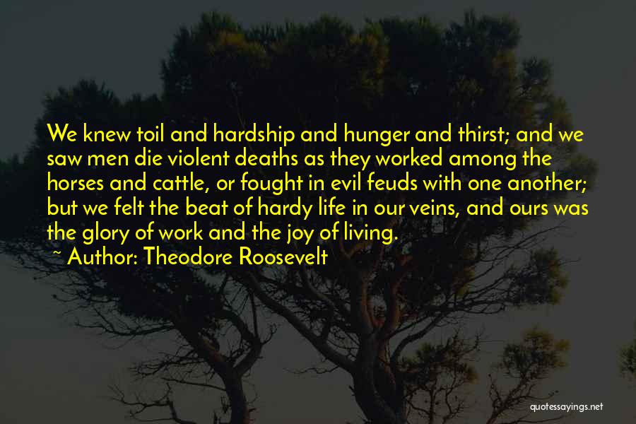 Joy Of Living Quotes By Theodore Roosevelt