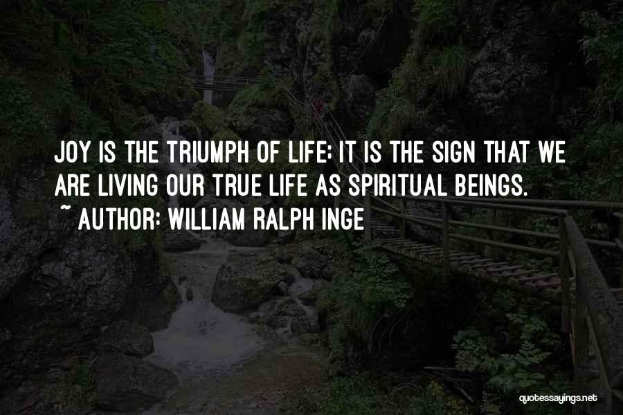 Joy Of Living Quotes By William Ralph Inge