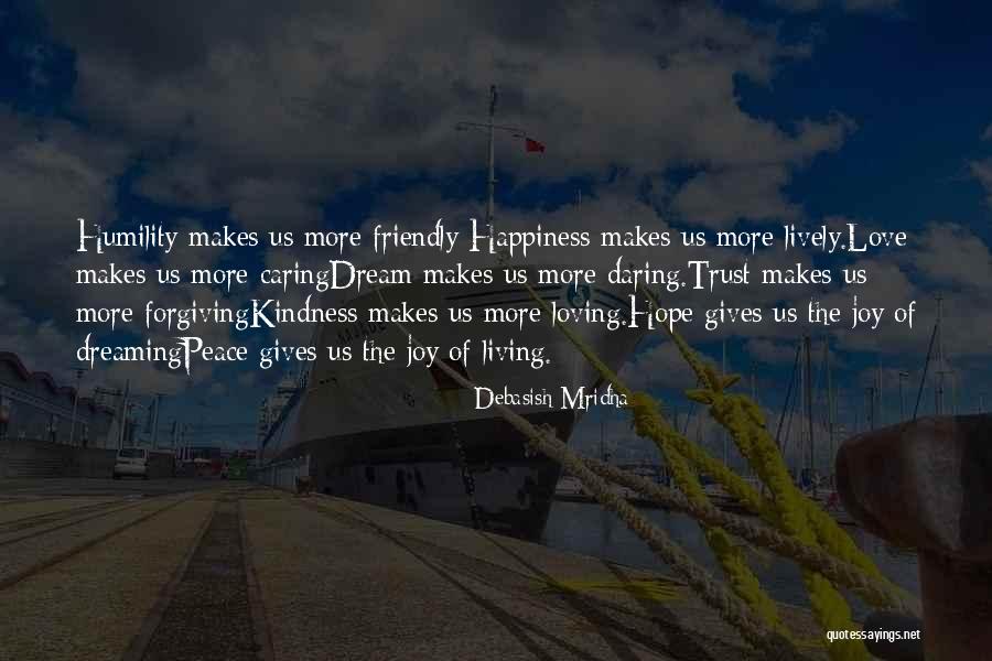 Joy Of Loving Quotes By Debasish Mridha Joy Of Loving Quotes By Debasish Mridha