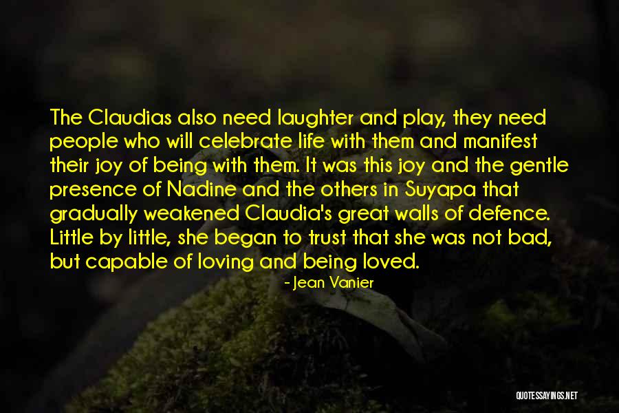 Joy Of Loving Quotes By Jean Vanier Joy Of Loving Quotes By Jean Vanier
