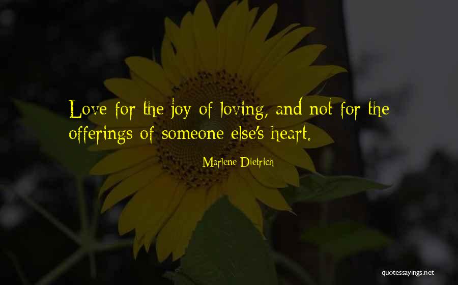 Joy Of Loving Quotes By Marlene Dietrich Joy Of Loving Quotes By Marlene Dietrich