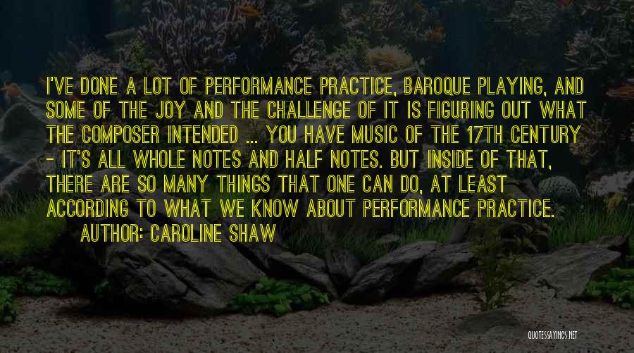 Joy Of Music Quotes By Caroline Shaw